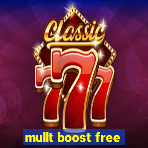 mullt boost free